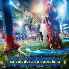 calculadora de barcelona